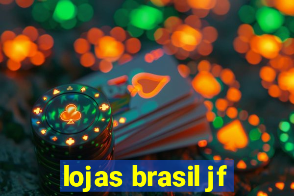 lojas brasil jf